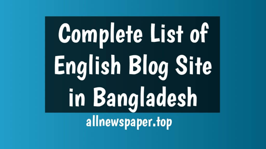 Complete List of English Blog Site in Bangladesh