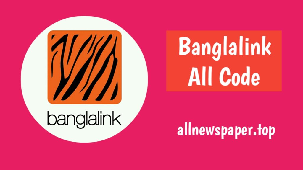 Banglalink all Code 2024 Banglalink sim all code list